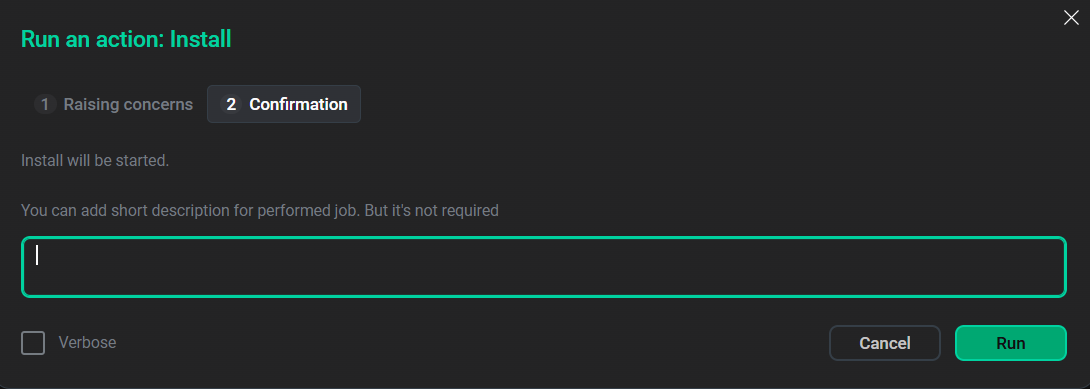 Dialog box to run the Install action containing a comment field